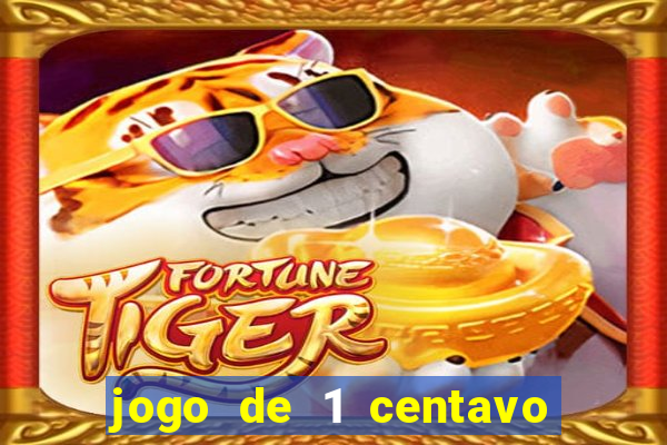 jogo de 1 centavo na betano